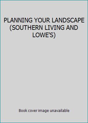 PLANNING YOUR LANDSCAPE (SOUTHERN LIVING AND LO... B001PLDK8C Book Cover