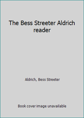 The Bess Streeter Aldrich reader B0006ASBL4 Book Cover