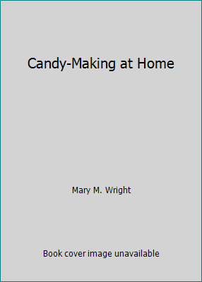Candy-Making at Home B000NP4AGC Book Cover