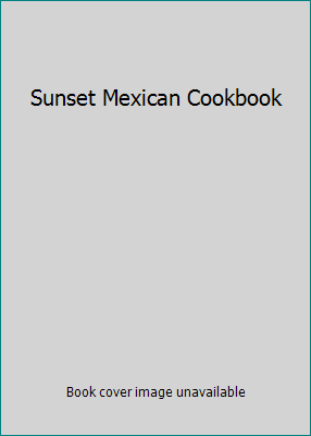 Sunset Mexican Cookbook 0376024917 Book Cover