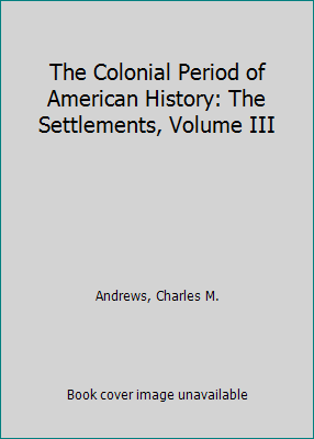 The Colonial Period of American History: The Se... 1597400041 Book Cover