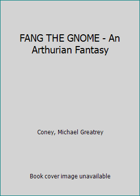 FANG THE GNOME - An Arthurian Fantasy B000GLBGT2 Book Cover