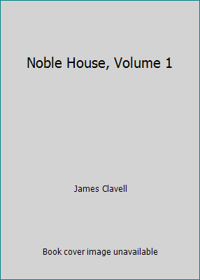 Noble House, Volume 1 B002JYCKXA Book Cover