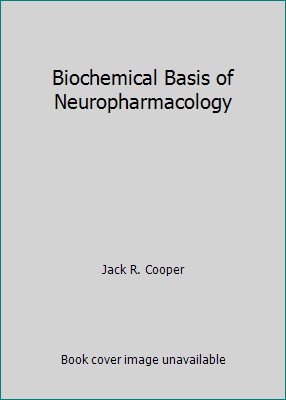 Biochemical Basis of Neuropharmacology 0195011228 Book Cover