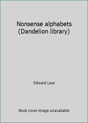 Nonsense alphabets (Dandelion library) B0007HCA8Q Book Cover