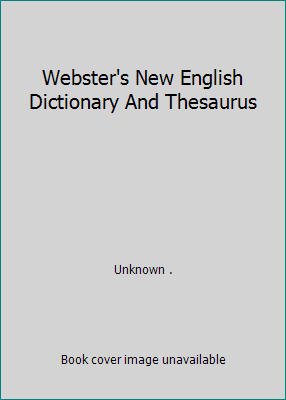 Webster's New English Dictionary And Thesaurus 1842052721 Book Cover