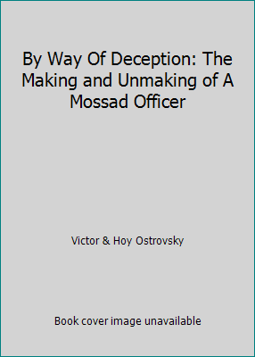 By Way Of Deception: The Making and Unmaking of... B002A44Z9Q Book Cover