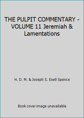 THE PULPIT COMMENTARY - VOLUME 11 Jeremiah & La... B004G7MSTO Book Cover