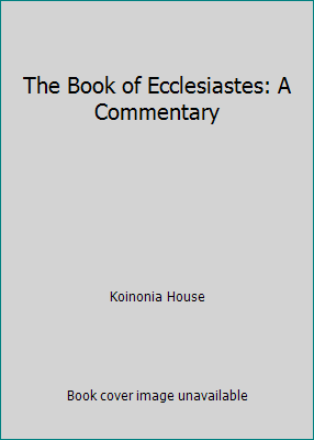 The Book of Ecclesiastes: A Commentary 1578212049 Book Cover