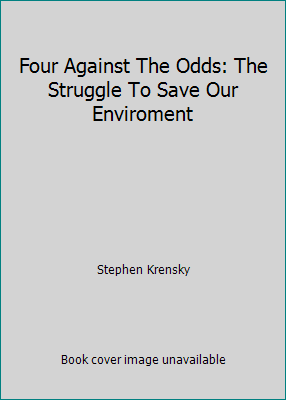 Four Against The Odds: The Struggle To Save Our... 0590291483 Book Cover