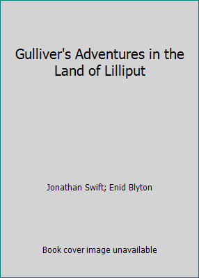 Gulliver's Adventures in the Land of Lilliput 0299728099 Book Cover