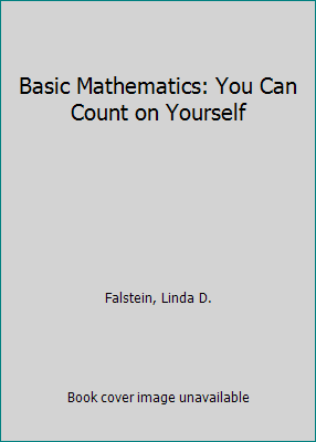 Basic Mathematics: You Can Count on Yourself 0201133636 Book Cover