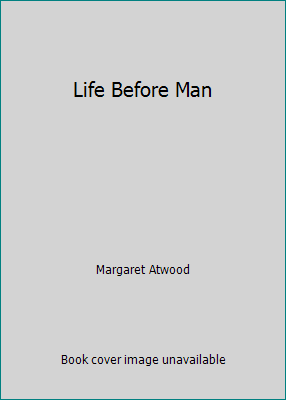 Life Before Man 0770417620 Book Cover