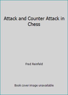 Attack and Counter Attack in Chess B000N2D7HI Book Cover