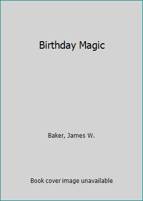 Birthday Magic 0822522268 Book Cover