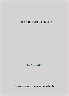 The brown mare B0006YCRJC Book Cover