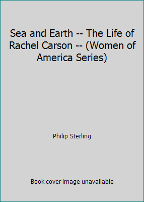 Sea and Earth -- The Life of Rachel Carson -- (... B001AB2GQ4 Book Cover