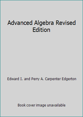 Advanced Algebra Revised Edition B000JWI6BO Book Cover