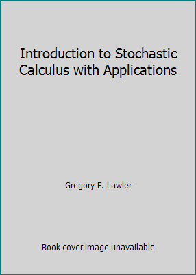 Introduction to Stochastic Calculus with Applic... 1466570806 Book Cover