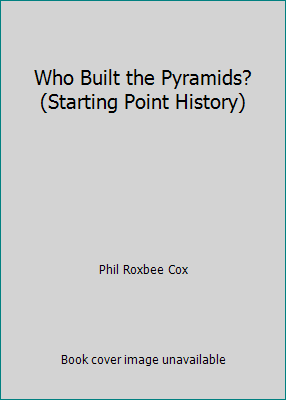 Who Built the Pyramids? (Starting Point History) 0746020376 Book Cover