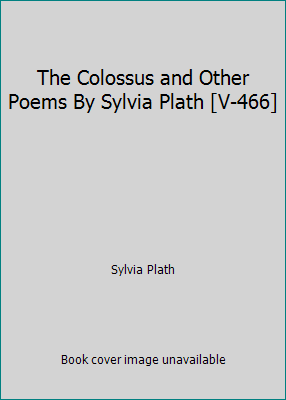 The Colossus and Other Poems By Sylvia Plath [V... B00K5QQ9V8 Book Cover
