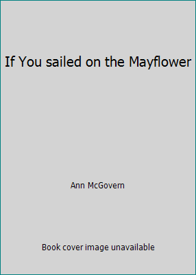 If You sailed on the Mayflower B0021OUNAA Book Cover