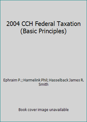 2004 CCH Federal Taxation (Basic Principles) 0808009613 Book Cover