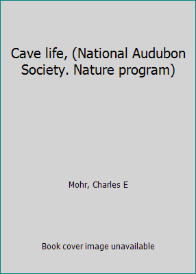 Cave life, (National Audubon Society. Nature pr... B0006BMJK2 Book Cover