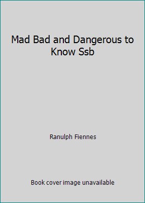 Mad Bad and Dangerous to Know Ssb 1444711814 Book Cover