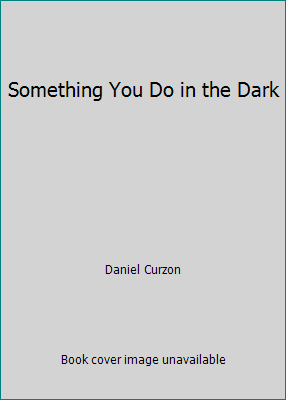 Something You Do in the Dark B001B382E6 Book Cover