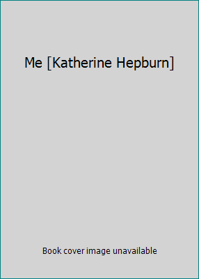 Me [Katherine Hepburn] B00ENIENAI Book Cover