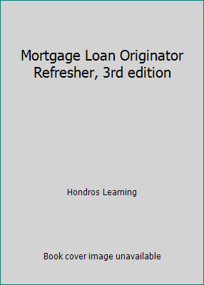 Mortgage Loan Originator Refresher, 3rd edition 1598442171 Book Cover