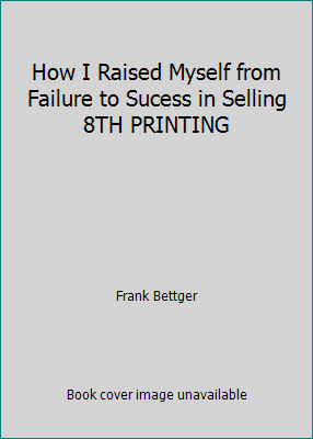 How I Raised Myself from Failure to Sucess in S... B00BUCLN8K Book Cover