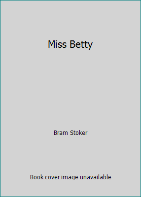 Miss Betty 1515121380 Book Cover