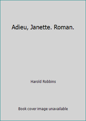 Adieu, Janette. Roman. [German] 3442684005 Book Cover