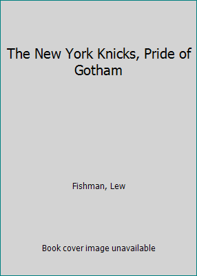 New York Knicks Book - 'Pride of Gotham' - Lew Fishman  (1974/VG-EX)