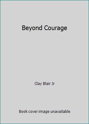 Beyond Courage B001OU6LAI Book Cover