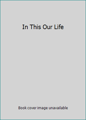 In This Our Life B001GF95HW Book Cover