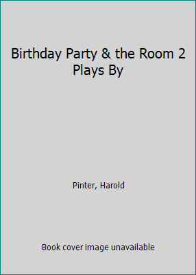 Birthday Party & the Room 2 Plays By 1199761435 Book Cover