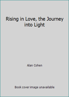 Rising in Love, the Journey into Light B009NOAFCC Book Cover