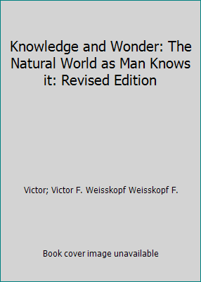 Knowledge and Wonder: The Natural World as Man ... B0013PYKW0 Book Cover