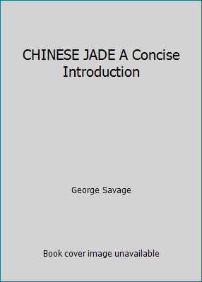 CHINESE JADE A Concise Introduction B002E8FY1G Book Cover