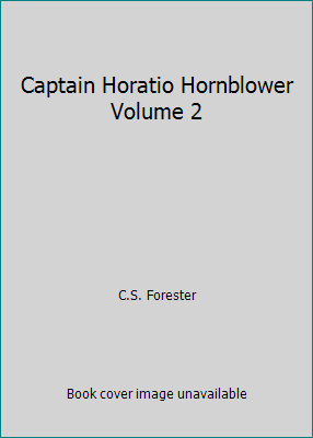 Captain Horatio Hornblower Volume 2 B0014TOX3Q Book Cover