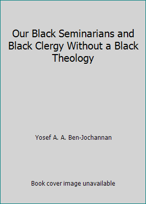 Our Black Seminarians and Black Clergy Without ... 093312161X Book Cover