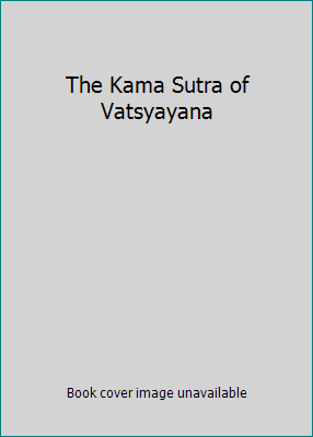 The Kama Sutra of Vatsyayana B009NO7LCO Book Cover