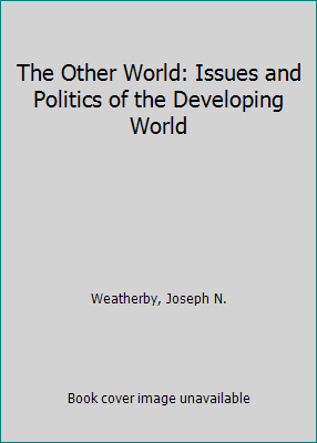 The Other World: Issues and Politics of the Dev... 0801307023 Book Cover