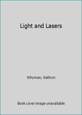 Light and Lasers 0531170330 Book Cover