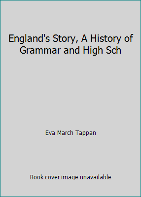 England's Story, A History of Grammar and High Sch B0012CGNSS Book Cover