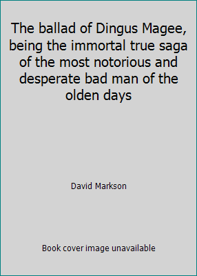 The ballad of Dingus Magee, being the immortal ... 0583113133 Book Cover