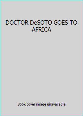 DOCTOR DeSOTO GOES TO AFRICA 0440845173 Book Cover